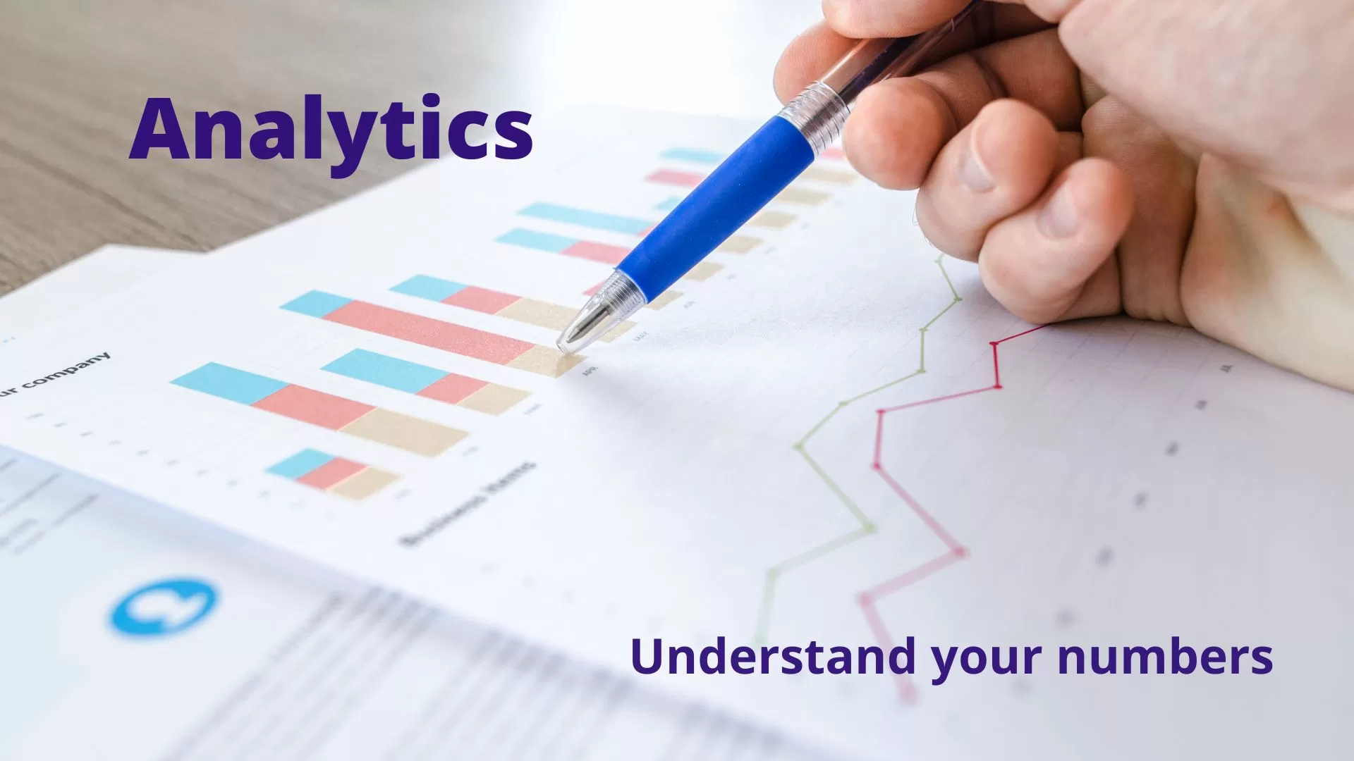 Analytics - Understand your numbers